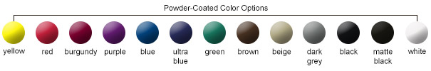Powder Coat Options - Yellow, red, burgandy, purple, blue, ultra blue. green, brown, beige, dark grey, black, matte black, white